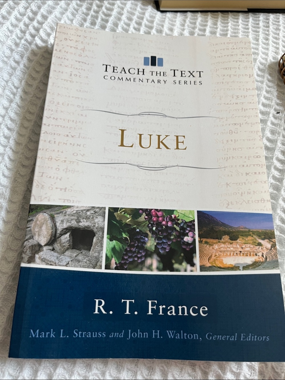 Teach the Text Commentary Series - Luke by R. T. France - Luke ESV Spiral
